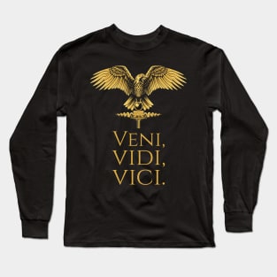 Ancient Roman Eagle - Julius Caesar Quote - Veni Vidi Vici Long Sleeve T-Shirt